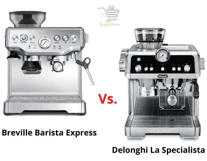 Read more about the article Delonghi La Specialista vs Breville Barista Express – Who is Best