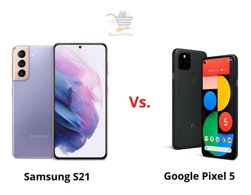 Read more about the article Google Pixel 5 vs Samsung S21 – Check Why Galaxy S21 is Best!
