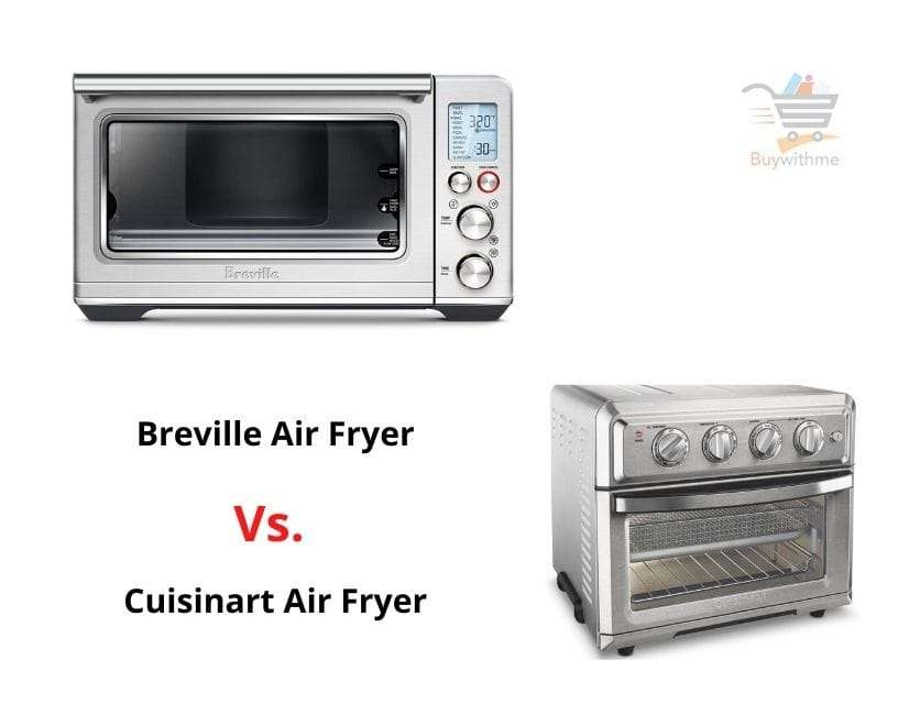 Read more about the article Breville vs Cuisinart Air Fryer – Check Why Breville is Best!