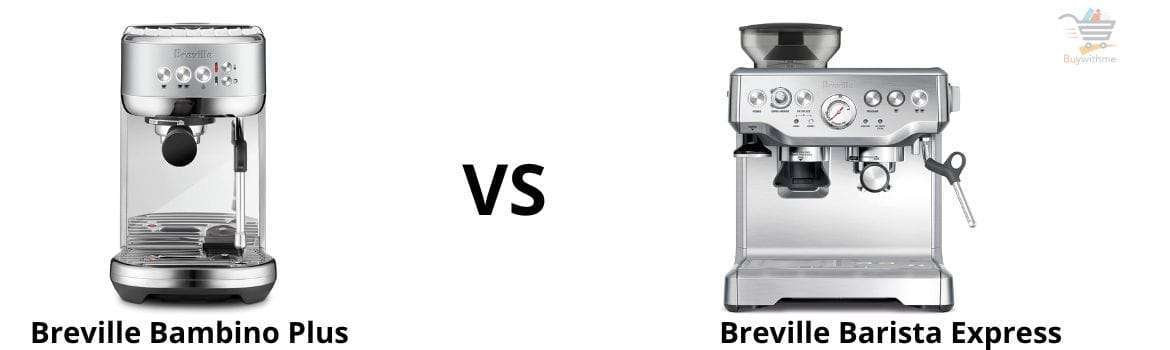 Read more about the article Breville Bambino Plus vs Barista Express – Which One to Choose?