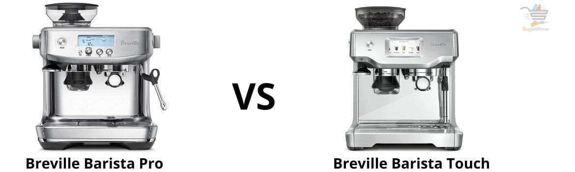 Read more about the article Breville Barista Pro vs Touch – Which One is Better & Why?