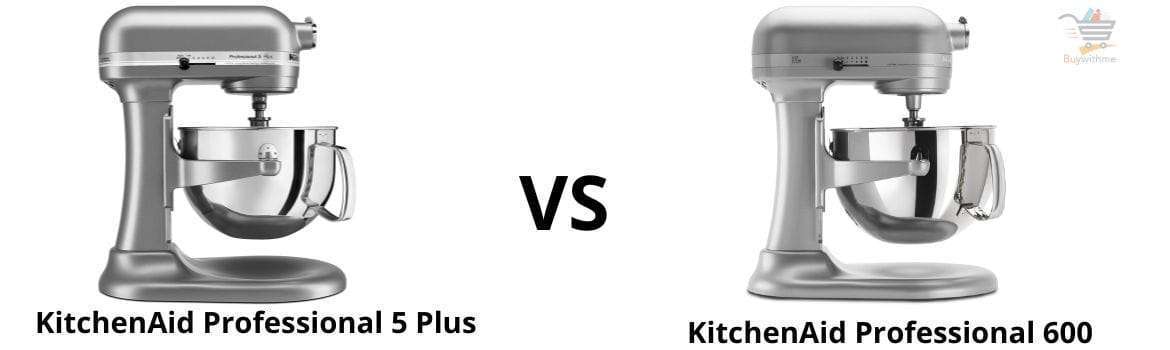Read more about the article KitchenAid Professional 5 Plus vs 600 – Grab the Best Mixer!