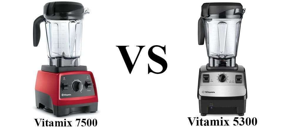 Read more about the article Vitamix 7500 vs 5300 – Check Which One Is Best & Why?